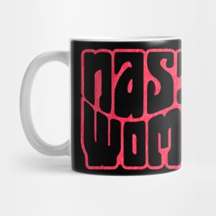 Look. Over There. It's a NASTY WOMAN! Mug